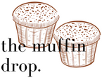 The Muffin Drop